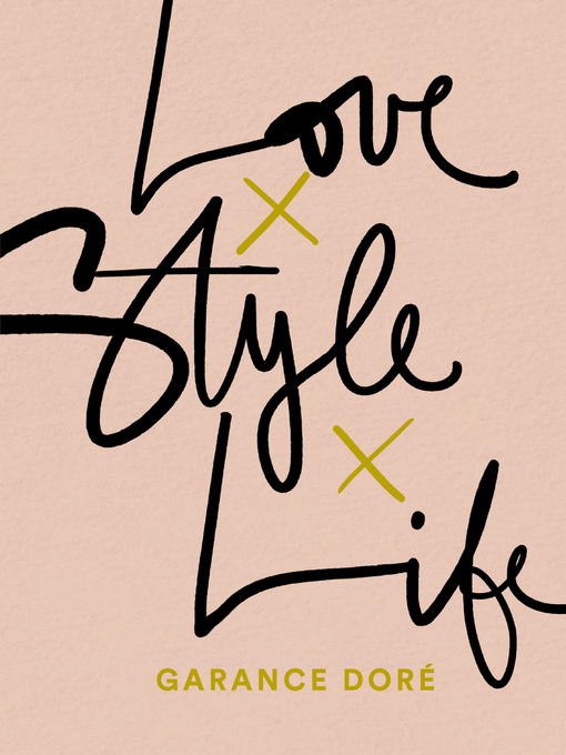 Title details for Love Style Life by Garance Dore - Available